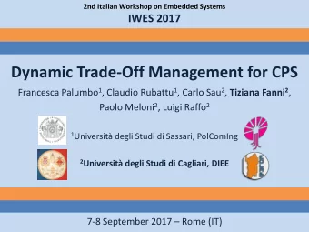 Dynamic Trade-Off Management for CPS Francesca Palumbo 1 , Claudio Rubattu 1 , Carlo Sau 2 ,