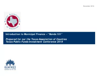 Prepared for our the Texas Association of Counties  Texas Public Funds Investment Conference 2019
