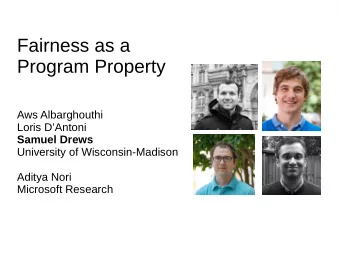 Fairness as a  Program Property  Aws Albarghouthi  Loris DAntoni  Samuel Drews  University of