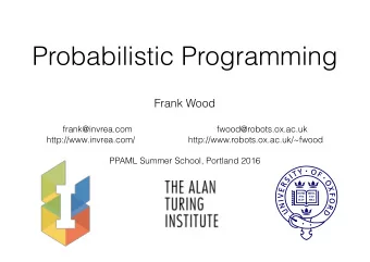 Probabilistic Programming  Frank Wood  frank@invrea.com