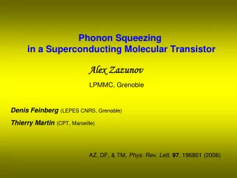 Alex Zazunov  Alex Zazunov  LPMMC, Grenoble Denis Feinberg (LEPES CNRS, Grenoble) Thierry Martin