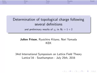 Determination of topological charge following  several definitions and preliminary results of  t