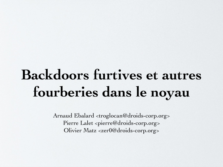 backdoors furtives et autres fourberies dans le noyau