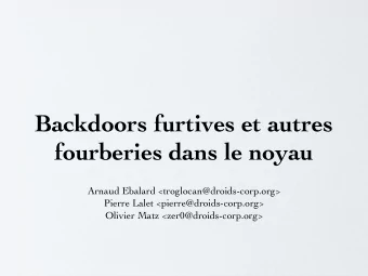 Backdoors furtives et autres  fourberies dans le noyau  Arnaud Ebalard