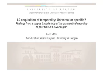 L2 acquisition of temporality: Universal or specific?  Findings from a corpus based study of the