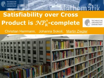 Satisfiability over Cross Product is NP NP R -complete    Christian Herrmann,   Johanna Sokoli,