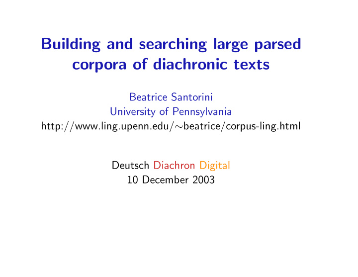 building and searching large parsed corpora of diachronic