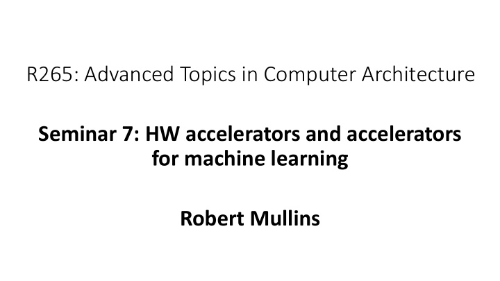 r265 advanced topics in computer architecture seminar 7