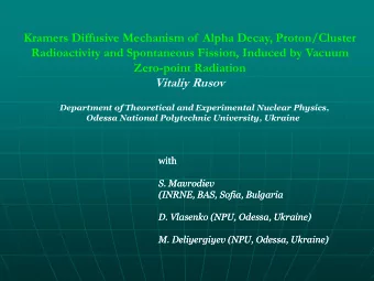 Vitaliy Rusov  Department of Theoretical and Experimental Nuclear Physics,  Odessa National