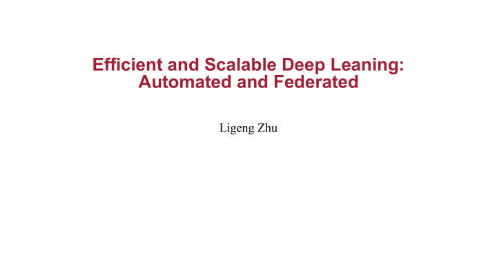 efficient and scalable deep leaning automated and
