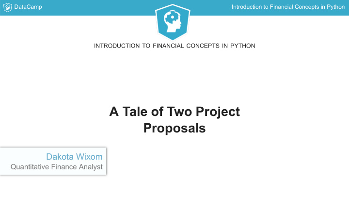 a tale of two project proposals