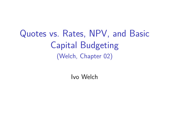 quotes vs rates npv and basic capital budgeting