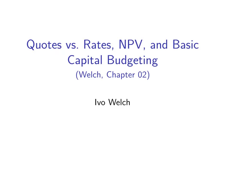 quotes vs rates npv and basic capital budgeting