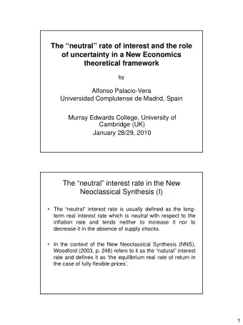 The neutral rate of interest and the role  of uncertainty in a New Economics  theoretical