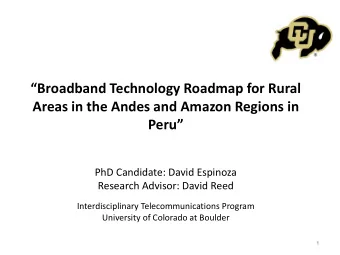 Broadband Technology Roadmap for Rural  Areas in the Andes and Amazon Regions in  Peru  PhD