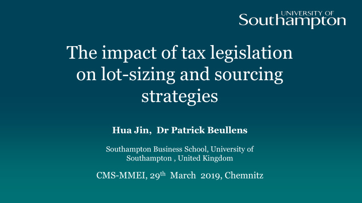 the impact of tax legislation on lot sizing and sourcing