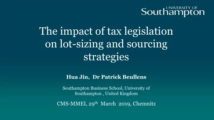 the impact of tax legislation on lot sizing and sourcing
