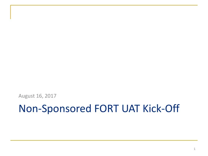 non sponsored fort uat kick off