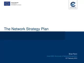 The Network Strategy Plan  Brian Flynn  Head OMR, Directorate of Network Management 13 th February