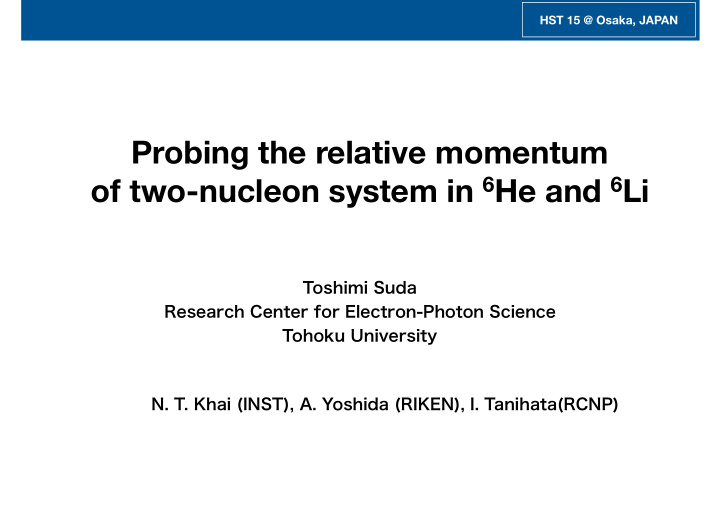 probing the relative momentum of two nucleon system in 6