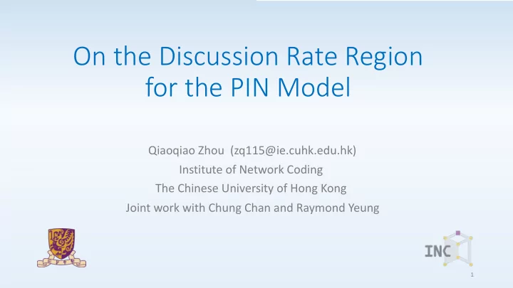 on the discussion rate region for the pin model