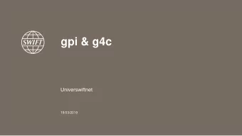 gpi &amp; g4c  Universwiftnet  19/03/2019  Unparalleled growth in adoption, traffic and corridors