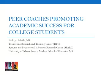 ACADEMIC SUCCESS FOR  COLLEGE STUDENTS  Kathryn Sabella, MS  Transitions Research and Training