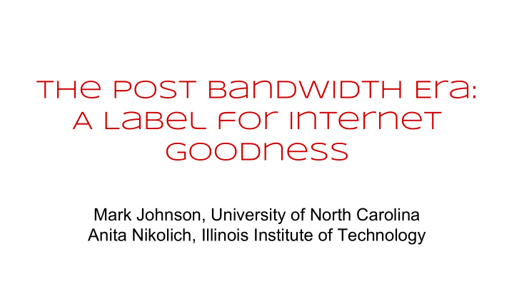the post bandwidth era a label for internet goodness