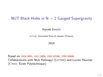 NUT Black Holes in N = 2 Gauged Supergravity Harold Erbin Lpthe , Universit Paris 6Jussieu