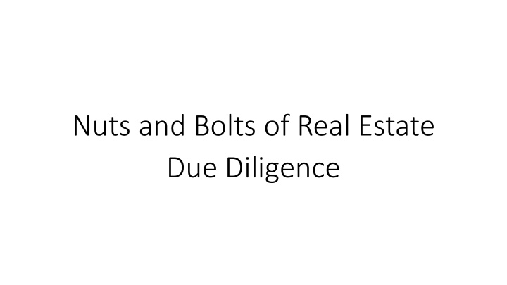nuts and bolts of real estate due diligence due diligence