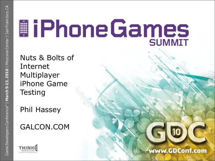 nuts bolts of internet multiplayer iphone game testing