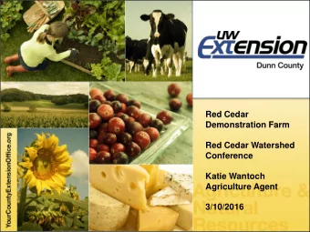 Demonstration Farm  Red Cedar Watershed  Conference  Katie Wantoch  Agriculture Agent  3/10/2016