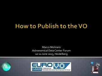Marco Molinaro  Astronomical Data Center Forum  10-11 June 2013, Heidelberg  Putting together