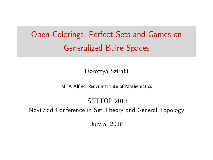 open colorings perfect sets and games on generalized