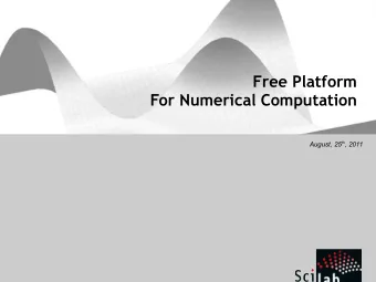 Free Platform  For Numerical Computation August, 25 th , 2011  1  Presentation  Sylvestre Ledru