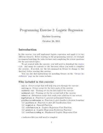 Programming Exercise 2: Logistic Regression  Machine Learning  October 26, 2011  Introduction  In