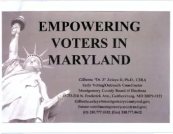 EMPOWERING VOTERS IN  ARYLAND Gilberto &quot;Dr. Z&quot; Zelaya II, Ph.D., CERA  Early