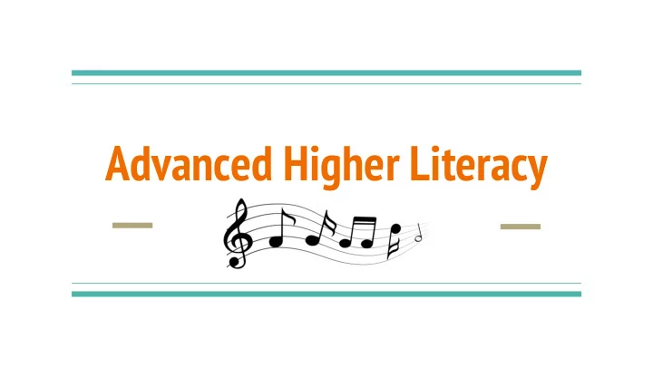 advanced higher literacy what do you need to know