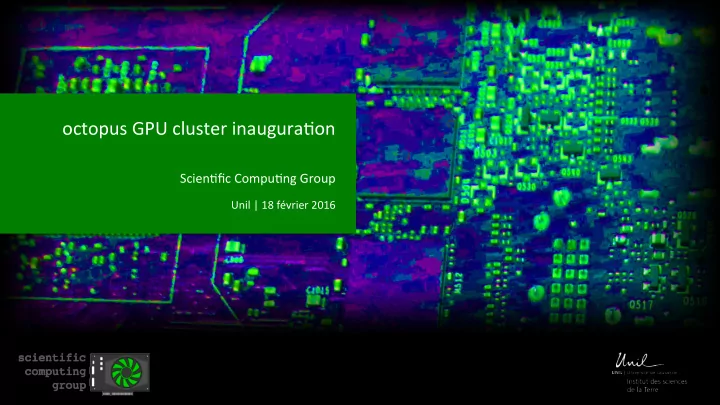 octopus gpu cluster inaugura2on