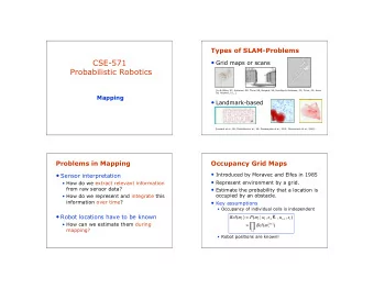 CSE-571  Grid maps or scans  Probabilistic Robotics  [Lu &amp; Milios, 97; Gutmann, 98: Thrun