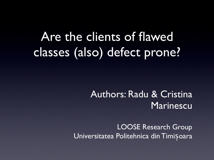are the clients of flawed classes also defect prone