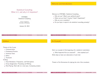 Welcome and Introductions  Statistical Consulting  What is it, and why is it important?  Welcome to