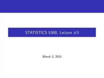 STATISTICS 536B, Lecture #3  March 3, 2015 General options for binary Y , binary X , confounders C