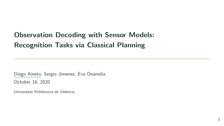 observation decoding with sensor models recognition tasks