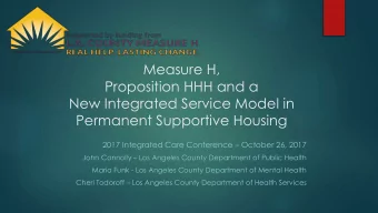 Proposition HHH and a  New Integrated Service Model in  Permanent Supportive Housing 2017