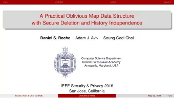 A Practical Oblivious Map Data Structure  with Secure Deletion and History Independence  Daniel S.