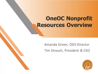 Resources Overview  Amanda Green, ODS Director  Tim Strauch, President &amp; CEO  Support Services