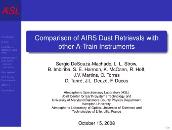 ASL  Comparison of AIRS Dust Retrievals with  Introduction  A-Train  other A-Train Instruments