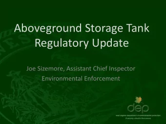 Aboveground Storage Tank  Regulatory Update  Joe Sizemore, Assistant Chief Inspector  Environmental