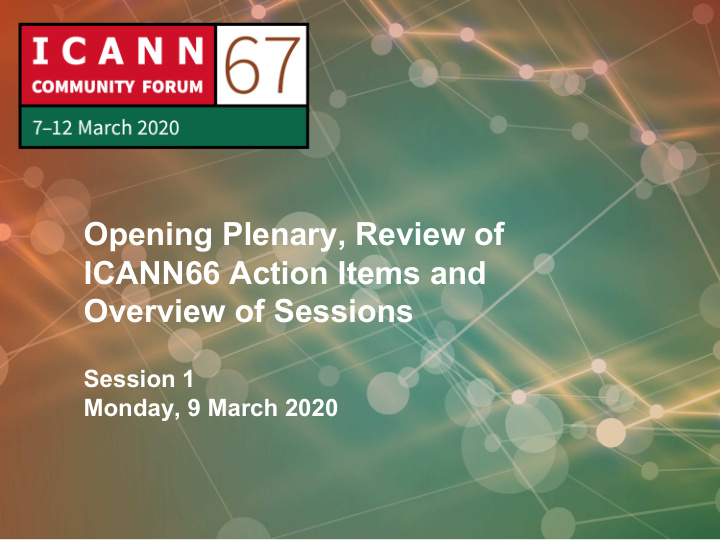 opening plenary review of icann66 action items and